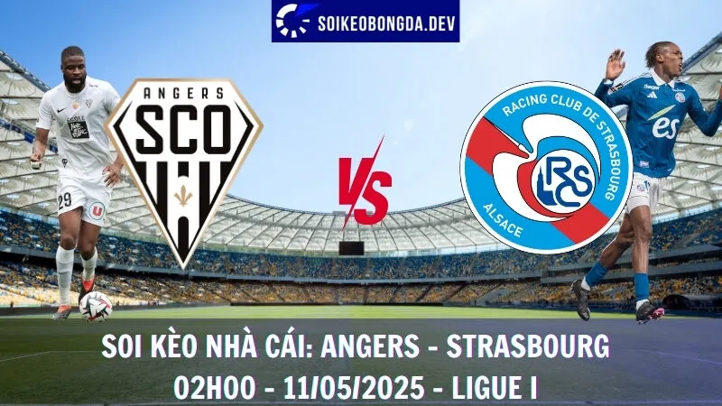 Soi Kèo Nhà Cái Angers vs Strasbourg - 11/05/2025 - Ligue I 1 Soi Kèo Nhà Cái Angers vs Strasbourg - 11/05/2025 - Ligue I